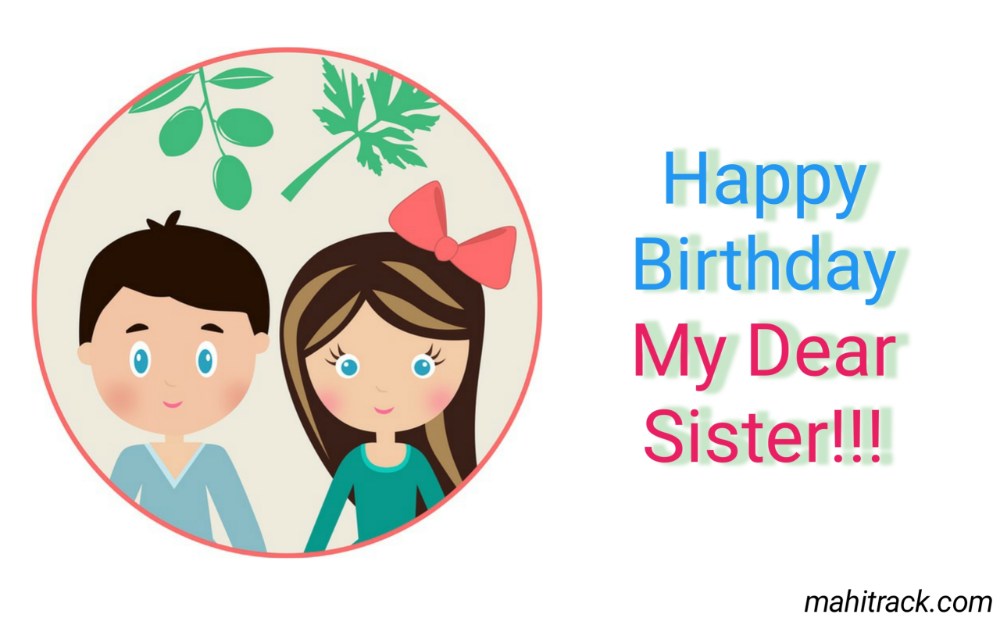 happy birthday my dear sister