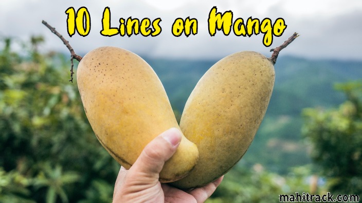 10 Lines on Mango in Hindi | आम पर दस लाइन निबंध